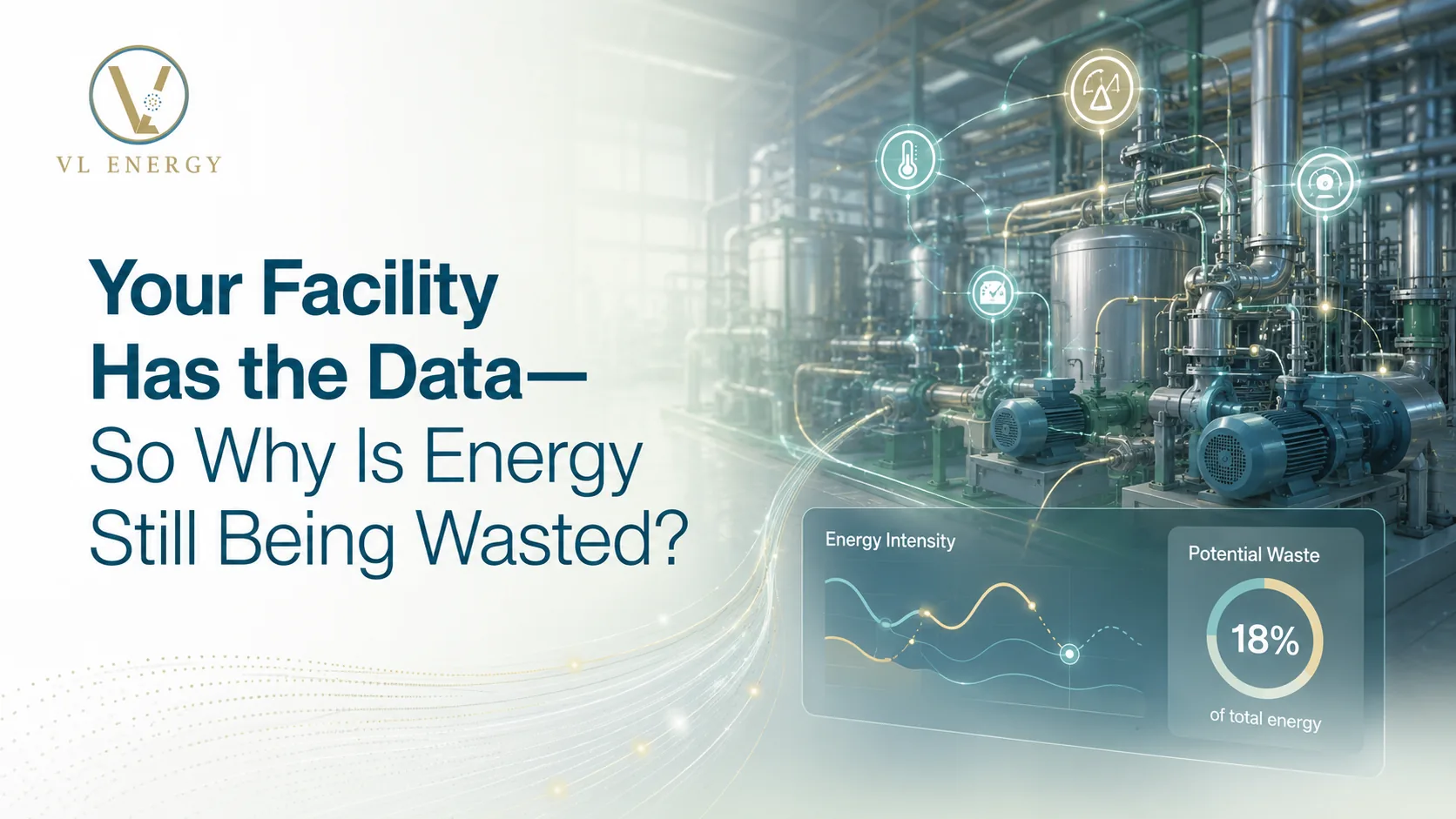 Your Facility Has the Data. So Why Is Energy Still Being Wasted?