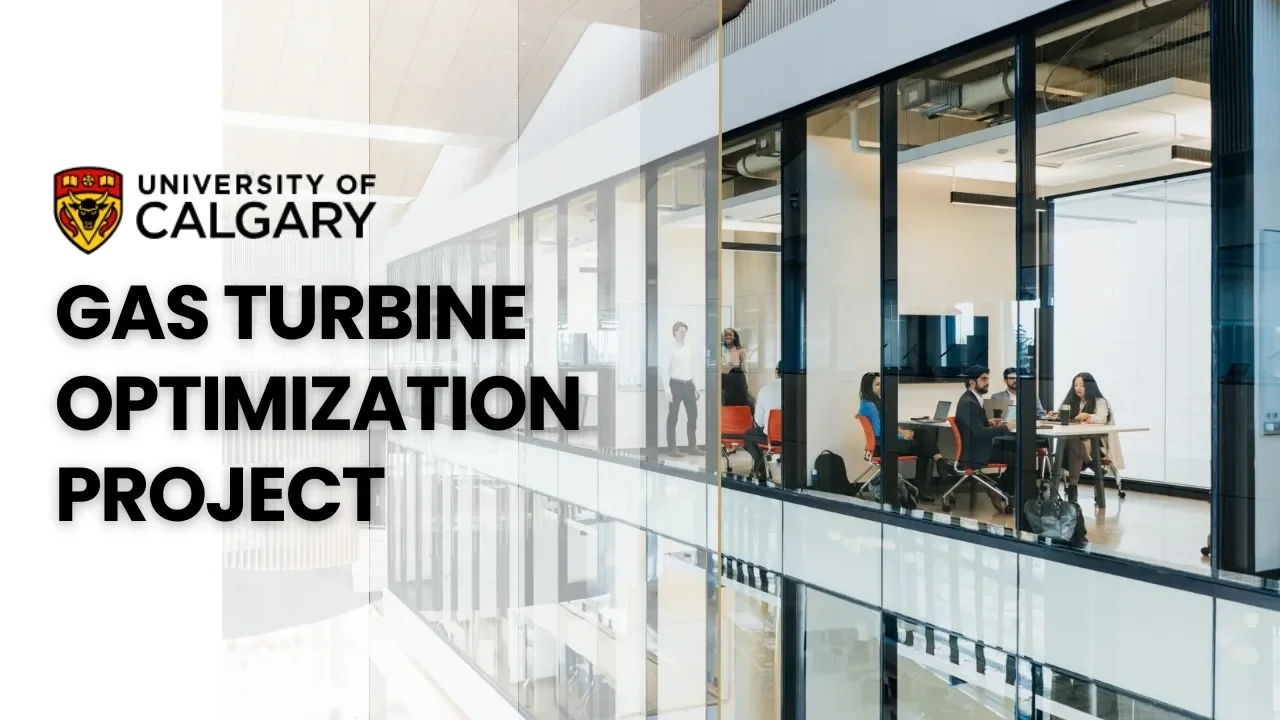 Gas Turbine Optimization Project with the University of Calgary
